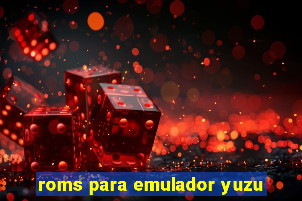 roms para emulador yuzu